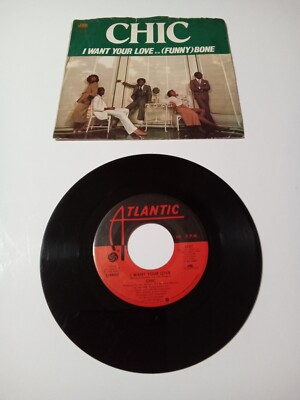 CHIC I Want Your Love / (Funny) Bone 3557 1978 45rpm Vinyl VG+ Atlantic SRC