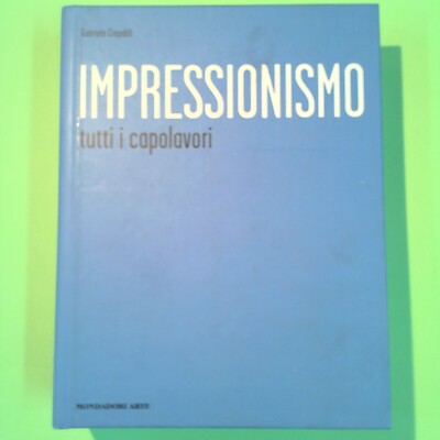 IMPRESSIONISMUS ALLE MEISTERWERKE RISS MONDADORI KUNST