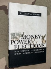 Money Power and Elections By: Rodney Smith/FP/2006/SIGNED/VG+
