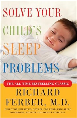 Solve Your Child's Sleep Problems: ..., Ferber, Richard