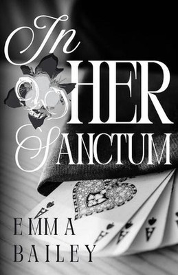 In Her Sanctum by Emma Bailey Paperback Book
