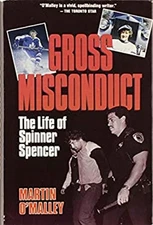 Gross Misconduct : The Life of Spinner Spencer Hardcover Martin O