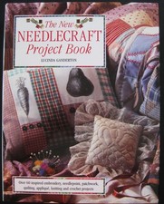 The New Needlecraft Project Book: Over 60 Inspired Embroidery, Needlepoint, ...