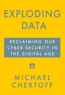 Michael Chertoff Exploding Data (Hardback) (UK IMPORT)