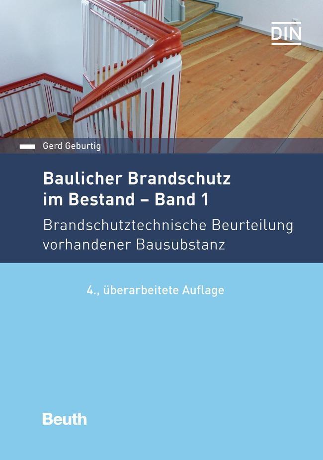 Baulicher Brandschutz Bestand: Band 1 Gerd Geburtig