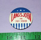 Langs Joen For State Senator Button - Political Button — photo 1