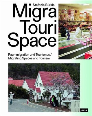 Stefanie Bürkle MigraTouriSpace (Paperback)