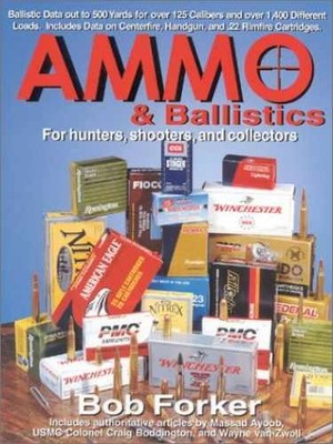 Ammo & Ballistics - Paperback, by Forker Bob - Very Good x