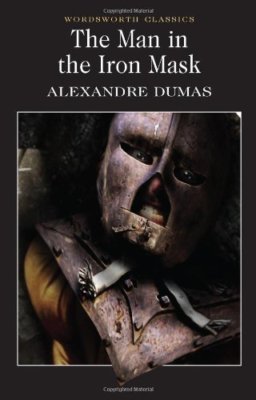 The Man in the Iron Mask (Wordsworth Classics),Alexandre Dumas, Keith Wren, Dr 