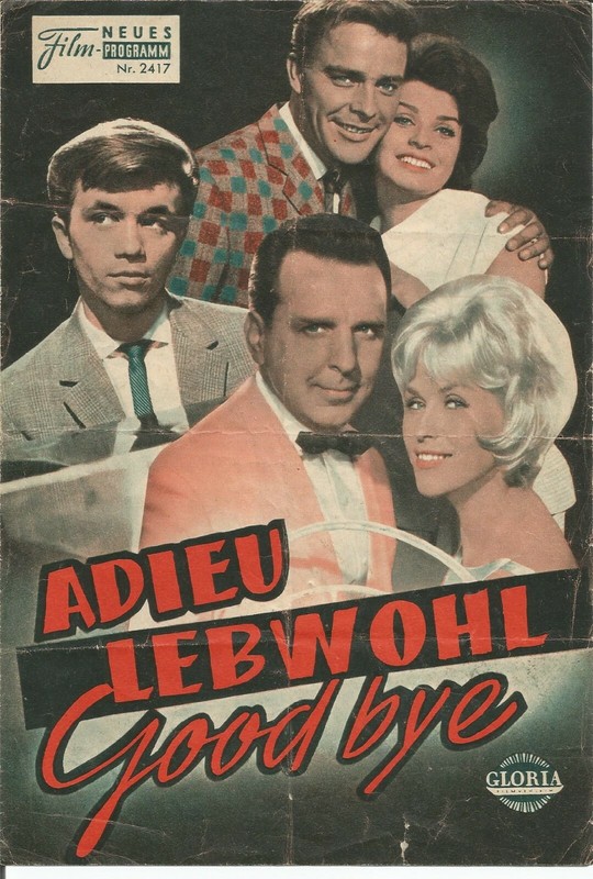 Adieu Lebwohl Good Bye   Gus Backus Kino Neues Film Programm  AUSTRIA 1961