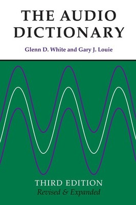 The Audio Dictionary: Third Edition, Revised and Expanded - paperback White,...