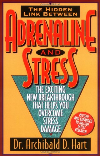 ADRENALINE & STRESS (REV): The Exciting New Breakthrough... - Hart, Archibald