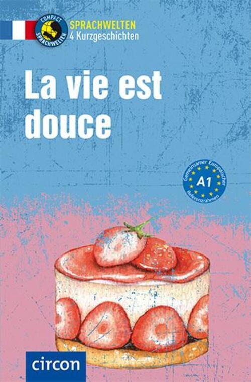 Thumbnail - La Vie Est Douce Französisch A1 Sandrine Famin (u. A.) Taschenbuch 128