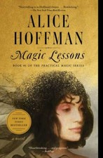 Magic Lessons: Book #1 of the Practical Magic Series (3), Hoffman, Alice, 978198