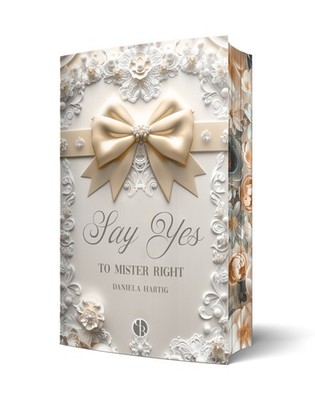 Daniela Hartig | Wedding Dreams (3) Say Yes to Mister Right | Farbschnitt (TB)