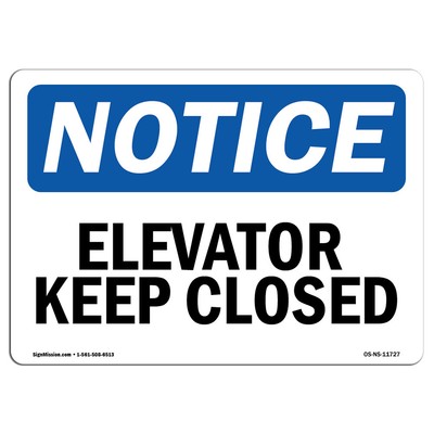 Elevator Keep Closed OSHA Notice Sign Metal Plastic Decal