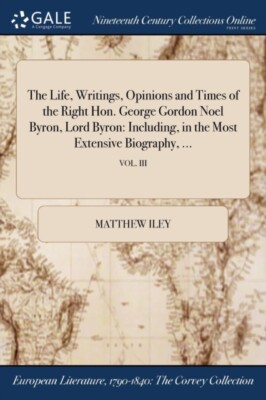 Iley - Life Writings Opinions and Times of the Right Hon. George Gor - X555z