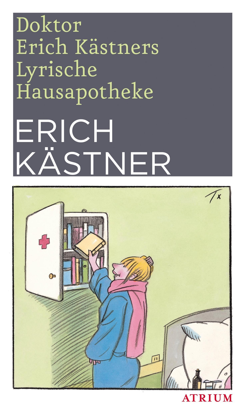Erich Kästner / Doktor Erich Kästners Lyrische Hausapotheke /