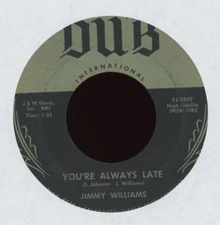 Rockabilly 45 - Jimmy Williams - You're Always Late on Dub