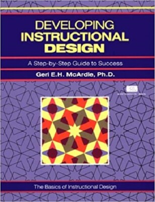 Developing Instructional Design : A Step-by-Step Guide to Success       0