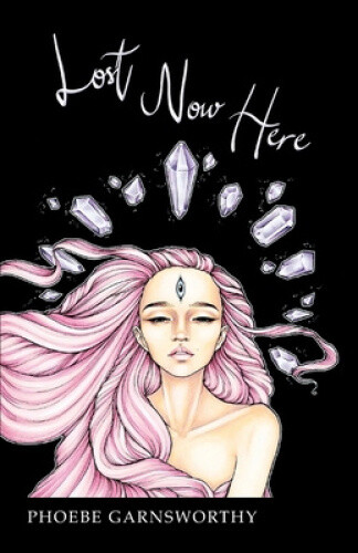 Lost Now Here: the Road to Healing (Magical Realism Trilogy)