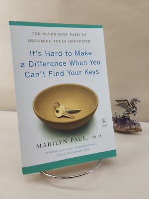 It's Hard to Make a Difference When You Can't Find Your Keys, Marilyn Paul 2003
