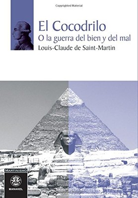 EL COCODRILO: O LA GUERRA DEL BIEN Y DEL MAL (SPANISH By Louis-claude De **NEW**