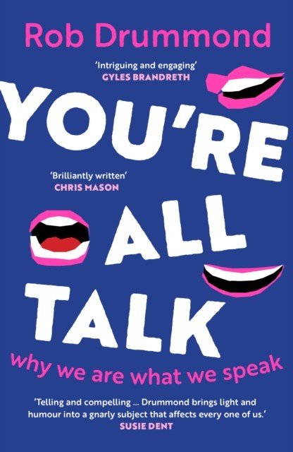 You’re All Talk: Why We Are What We Speak - Image 2