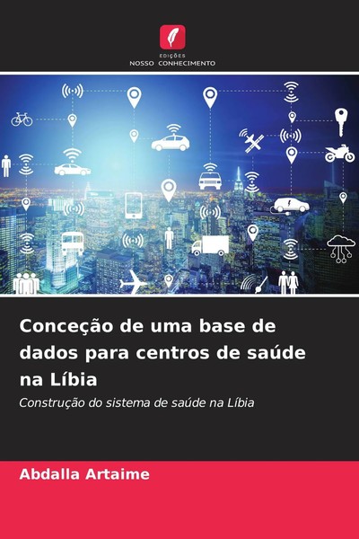 Abdalla Artaime | ConceçãO De Uma Base De Dados Para Centros De SaúDe Na LíBia-image