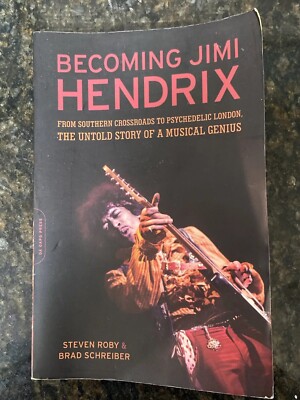 Becoming Jimi Hendrix: From Southern Crossroads To Psychedelic London | Used