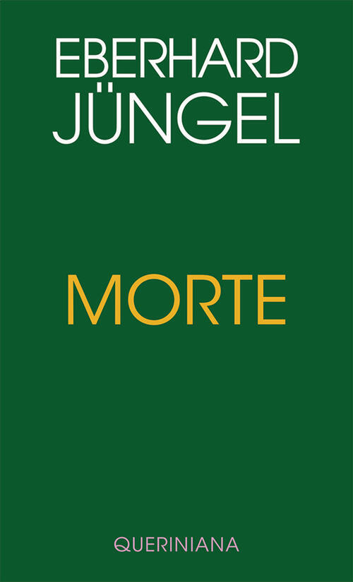 Morte. Ediz. In Facsimile Eberhard Jungel Queriniana 2022