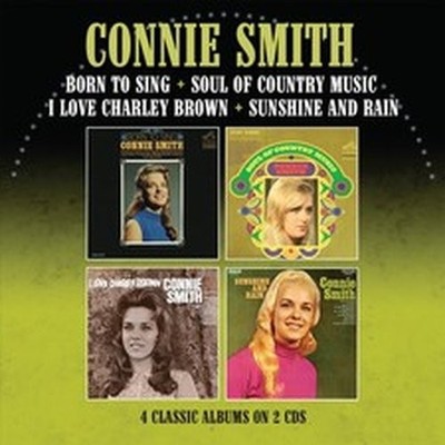 CONNIE SMITH BORN TO SING/SOUL OF COUNTRY MUSIC/I LOVE CHARLEY BROWN/...: 4 (CD)