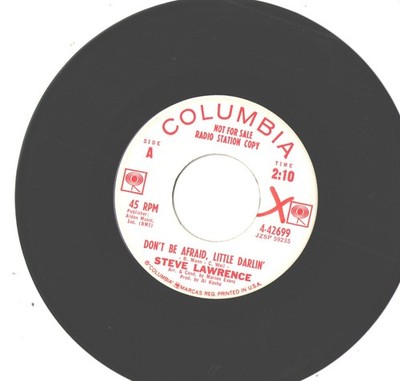 STEVE LAWRENCE-7'-PROMO 45-(DON'T BE AFRAID, LITTLE DARLIN')---EX