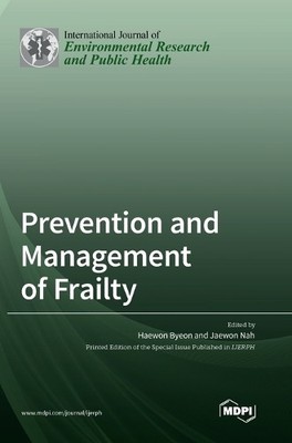 Jaewon Nah Haewon Byeon Prevention and Management of Frailty (Gebundene Ausgabe)
