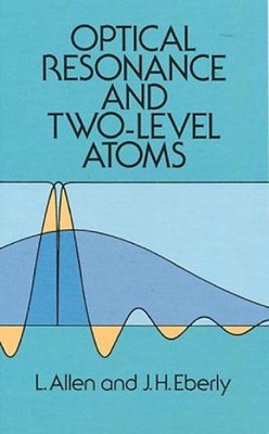 Optical Resonance and Two-Level Atoms by L. Allen (English) Paperback Book