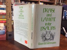 PRAISE AND LAMENT IN THE PSALMS by Claus Westermann  (1981 HC/DJ) VTG
