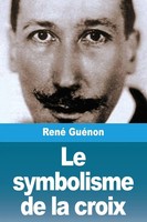 Le Symbolisme De La Croix René GuéNon Taschenbuch FranzöSisch 2024 Prodinnova