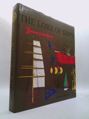 The Lore of Ships by Bengt Kihlberg