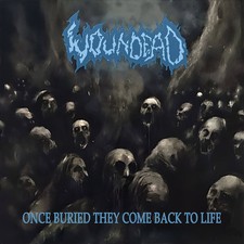 WOUNDEAD (it) - Once Buried They Come Back To Life - CD - DEATH METAL