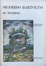 Sigfrido Bartolini, 80 incisioni, Introduzione dell'Autore, Libreria Prandi Regg