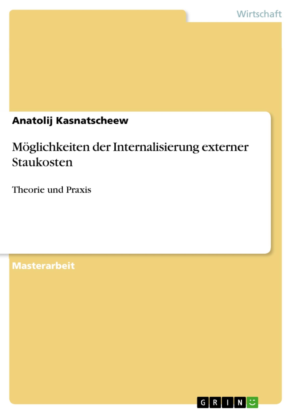 Möglichkeiten Der Internalisierung Externer Staukosten | Buch |