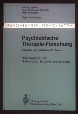 Psychiatrische Therapie-Forschung : eth. u. jurist. Probleme. (SIGNIERTES EXEMPL