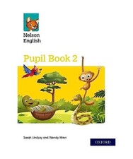 Nelson English: Year 2/Primary 3: Pupil Book 2, Sarah Lindsay