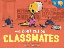 We Don't Eat Our Classmates: A Penelope Rex Book Hardcover by Ryan T Higgins
