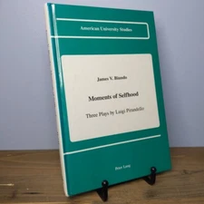 Moments Of Selfhood : Three Plays By Luigi Pirandello (1990, Hardcover)