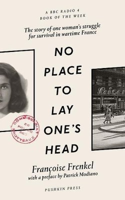 No Place to Lay One's Head: Françoise Frenkel - Françoise Frenkel