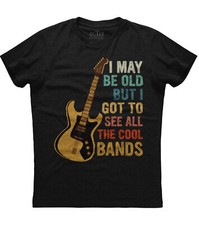 I May Be Old But I Got To See All The Cool Bands Funny Unisex Black T-Shirt