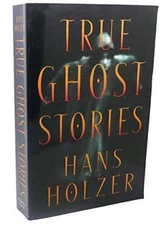 True Ghost Stories - Paperback By Holzer, Hans - GOOD