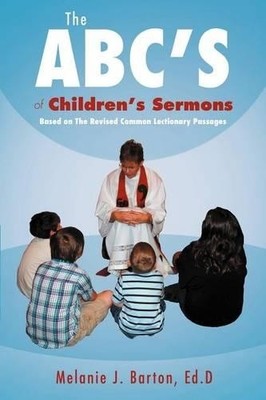 Dr. Melanie Barton The ABC's of Children's Sermons (Taschenbuch)