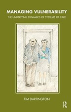 Managing Vulnerability: The Underly..., Dartington, Tim